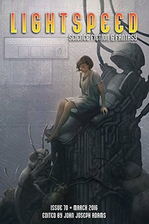 Lightspeed Magazine, March 2016 by John Joseph Adams, Hugh Howey, Craig DeLancey, Chuck Wendig, Caroline M. Yoachim, Andy Duncan, Aliette de Bodard, Seanan McGuire, Rich Larson