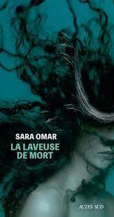 La Laveuse de mort by Sara Omar