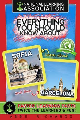 Everything You Should Know About Sofia and Barcelona by Anne Richards