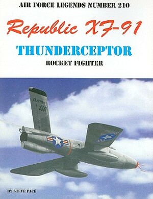 Republic Xf-91 Thundercepter Rocket Fighter by Steve Pace