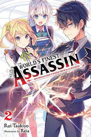 The World's Finest Assassin Gets Reincarnated in Another World as an Aristocrat, Vol. 2 by 月夜 涙, Reia