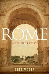 Rome: An Empire's Story by Greg Woolf