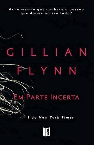 Em parte incerta by Gillian Flynn