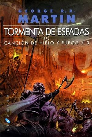 Tormenta de Espadas by George R.R. Martin