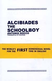 Alcibiades The Schoolboy by J.C. Rawnsley, Antonio Rocco