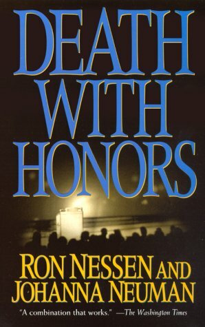 Death with Honors by Ron Nessen, Johanna Neuman