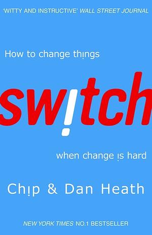 Switch by Chip Heath, Dan Heath
