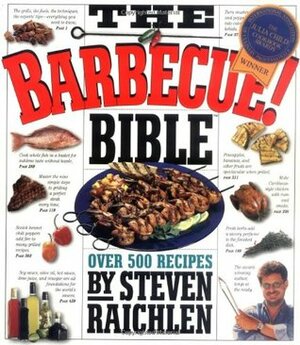 The Barbecue! Bible by Steven Raichlen