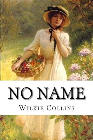 No Name by Wilkie Collins