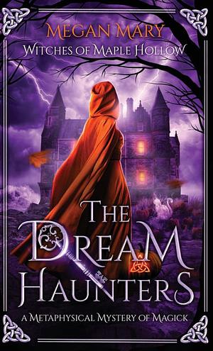 The Dream Haunters by Megan Mary