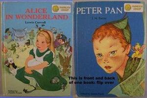 Alice In Wonderland / Peter Pan by J.M. Barrie, Josette Frank, Lewis Carroll