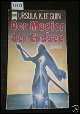 Der Magier der Erdsee by Ursula K. Le Guin