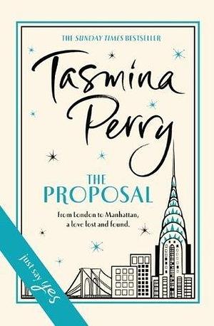 The Proposal: A spellbinding tale of love and second chances by Tasmina Perry, Tasmina Perry