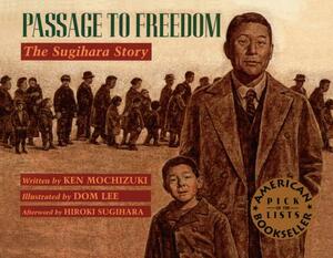 Passage to Freedom: The Sugihara Story by Ken Mochizuki
