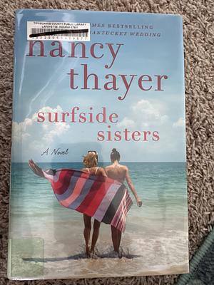 Surfside Sisters: A Novel by Nancy Thayer, Nancy Thayer