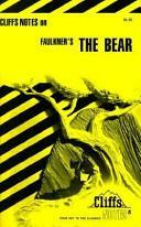 CliffNotes on Faulkner's The Bear by James Lamar Roberts, CliffsNotes, William Faulkner