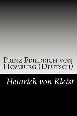 Prinz Friedrich von Homburg (Deutsch) by Heinrich von Kleist