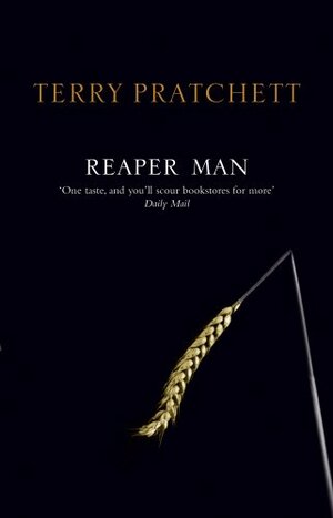 The Reaper Man by Terry Pratchett
