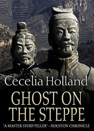 Ghost on the Steppe by Cecelia Holland