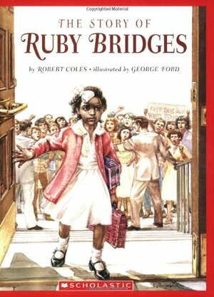 The Story of Ruby Bridges by Robert Coles