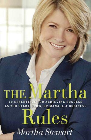 The Martha Rules by Martha Stewart