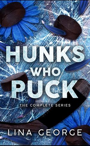 Hunks Who Puck: The Complete Series by Lina George