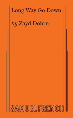 Long Way Go Down by Zayd Dohrn