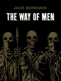 The Way of Men by Jack Donovan