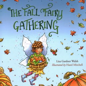 The Fall Fairy Gathering by Liza Gardner Walsh