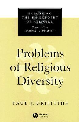 Problems of Religious Diversity by Paul J. Griffiths