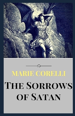 The Sorrows of Satan Illustrated by Marie Corelli