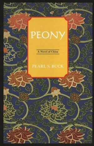 Peony by Pearl S. Buck