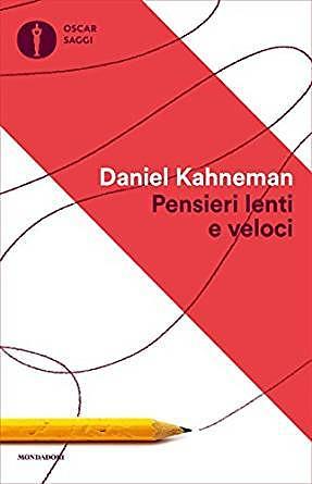 Pensieri lenti e veloci by Daniel Kahneman, Laura Serra