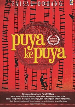Puya ke Puya by Faisal Oddang