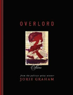 Overlord: Poems by Jorie Graham