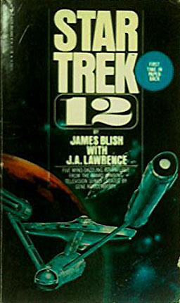 Star Trek 12 by J.A. Lawrence, James Blish