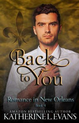 Back to You: A Holiday Romcom by Katherine L. Evans