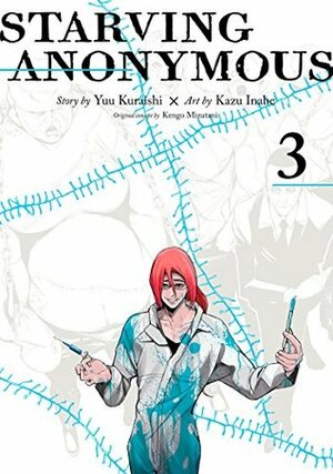 Starving Anonymous Vol. 3 by Kengo Mizutani, Kazu Inabe, Yuu Kuraishi
