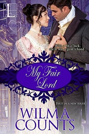 My Fair Lord by Wilma Counts