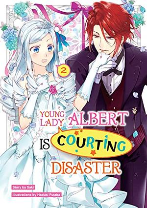 Young Lady Albert Is Courting Disaster: Volume 2 by Saki