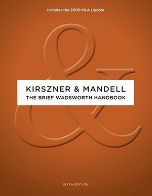 The Brief Wadsworth Handbook, 2009 MLA Update Edition by Stephen R. Mandell, Laurie G. Kirszner