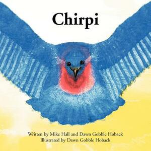 Chirpi by Mike Hall