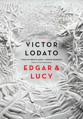 Edgar and Lucy by Victor Lodato