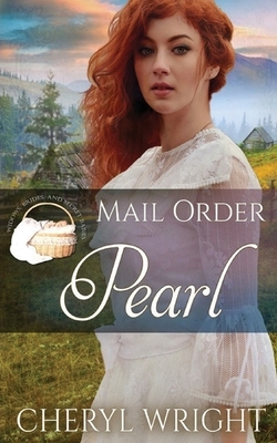 Mail Order Pearl by Cheryl Wright