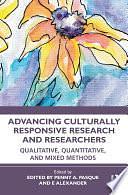 Advancing Culturally Responsive Research and Researchers: Qualitative, Quantitative, and Mixed Methods by e alexander, Penny A. Pasque