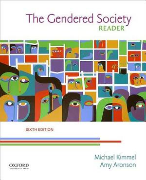 The Gendered Society Reader by Amy Aronson, Michael Kimmel