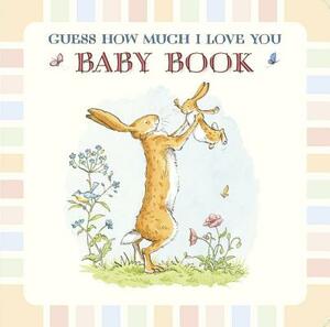 Baby Book Based on Guess How Much I Love You by Sam McBratney