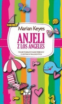 Anjeli z Los Angeles by Marian Keyes, Diana Ghaniová