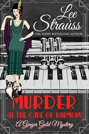 Murder at the Cave of Harmony: a 1920s cozy historical mystery by Lee Strauss