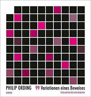99 Variationen eines Beweises by Philip Ording